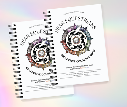 PRE ORDER - Dear Equestrians - Collective Coloring Book