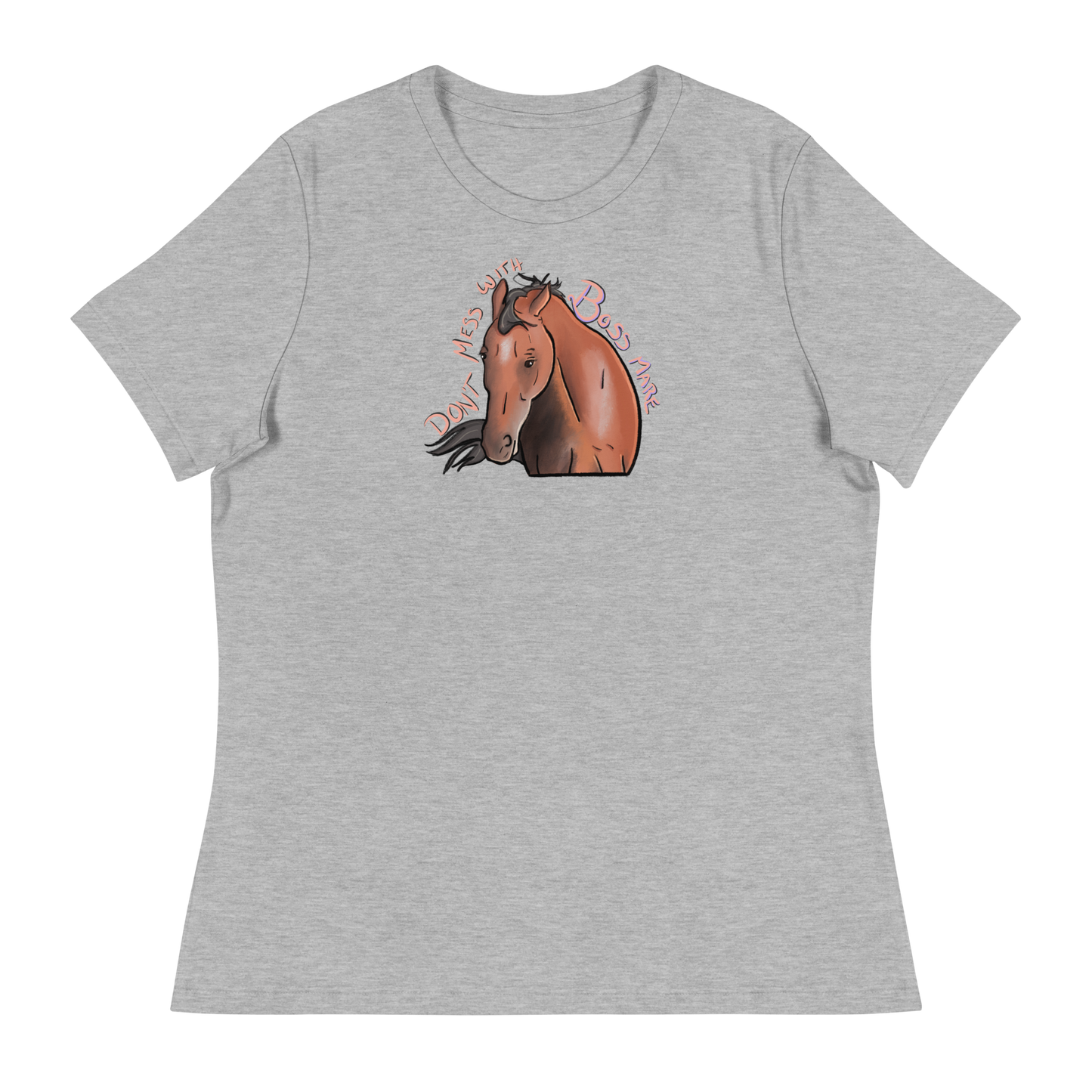 Don't Mess with Boss Mare | Women's Relaxed T-Shirt
