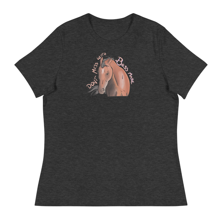 Don't Mess with Boss Mare | Women's Relaxed T-Shirt