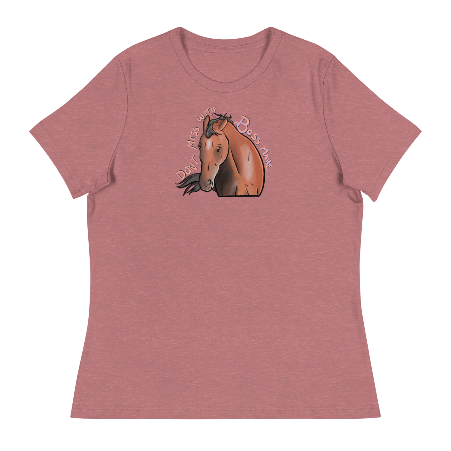 Don't Mess with Boss Mare | Women's Relaxed T-Shirt