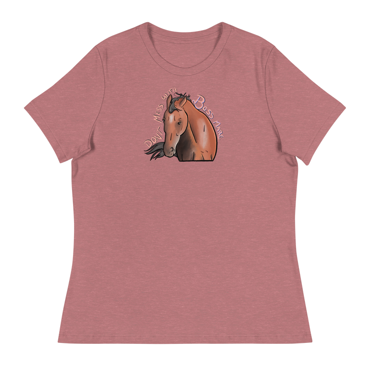 Don't Mess with Boss Mare | Women's Relaxed T-Shirt